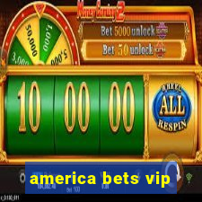 america bets vip